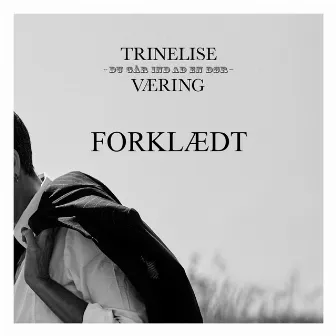 Forklædt by Trinelise Væring