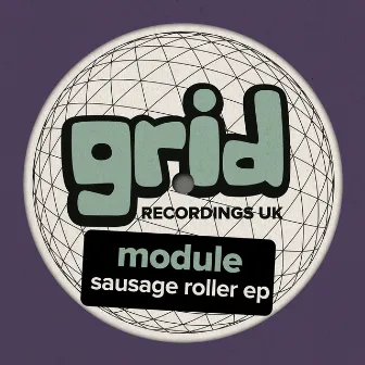 Sausage Roller EP by Module