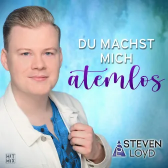 Du machst mich atemlos by Steven Loyd