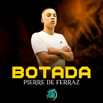 Botada by Pierre de Ferraz