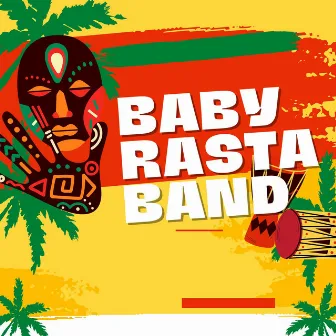 Baby Rasta Band by Baby Rasta Band