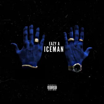 Iceman by Eazy A