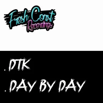 Day By Day by DTK