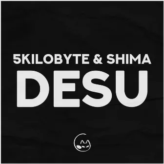 Desu by 5Kilobyte