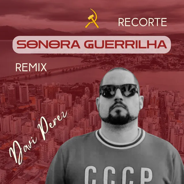 Recorte Sonora Guerrilha - Remix