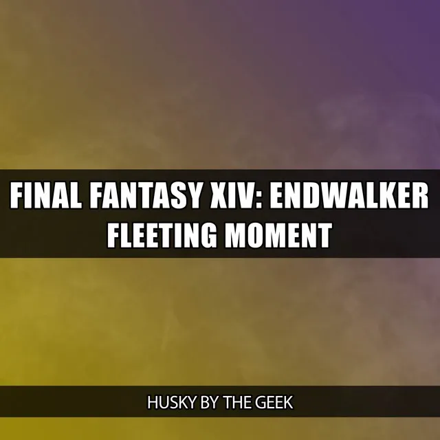 Fleeting Moment (From "Final Fantasy XIV: Endwalker") - Rock Version