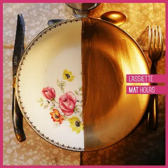 L'assiette by Mat Hours