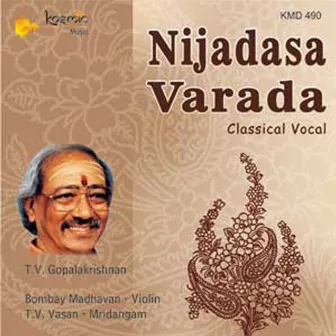 Nijadasa Varada by T. V. Gopalakrishnan