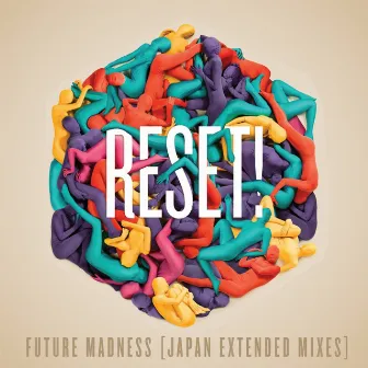 Future Madness (Japan Extended Mixes) by Reset!