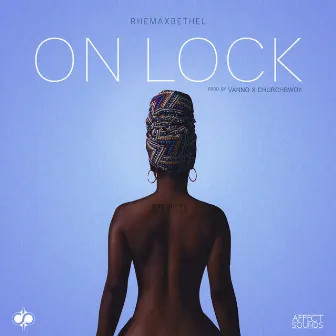 On Lock by Rhema & Bethel