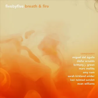 Breath and Fire by fivebyfive