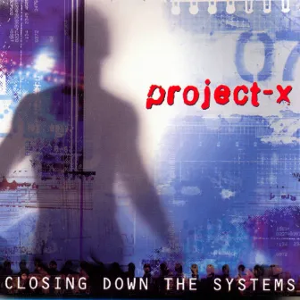 Closing Down the Systems by Project-X