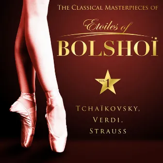 The Classical Masterpieces of Étoiles of Bolshoï, Vol. 1 by Bolshoï National Theatre