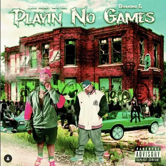 Playin No Games by Diamond G