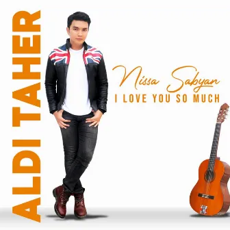 Nissa Sabiyan I Love You So Much by Aldi Taher