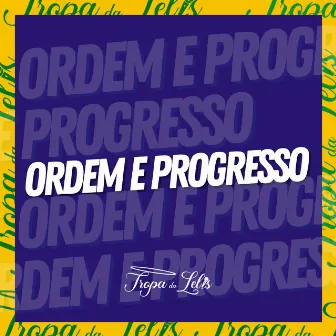 Ordem e Progresso by Mc Diego DS