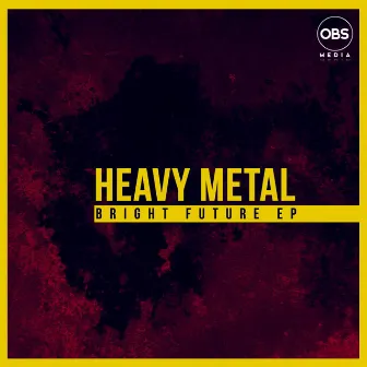 Bright Future EP by Heavy Metal