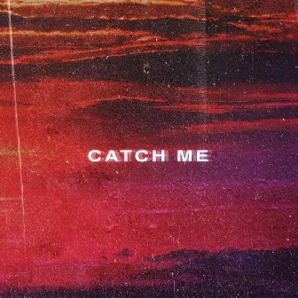 Catch Me by Esme Rothero