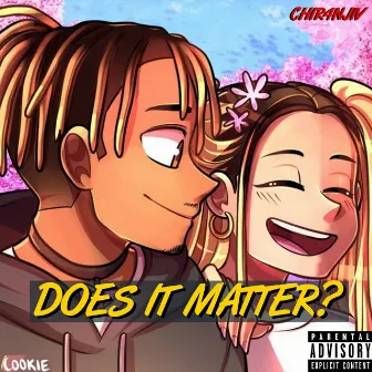 Does It Matter? by Chir4Njiv