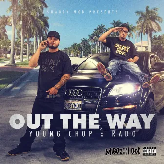 Out the Way by Young Chop