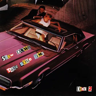 Slow Down / Take Some Time by DISC 2