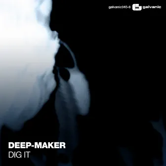 Dig It by Deep-Maker