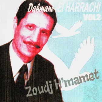 Zoudj h'mamet, Vol. 2 by Dahmane El Harrachi