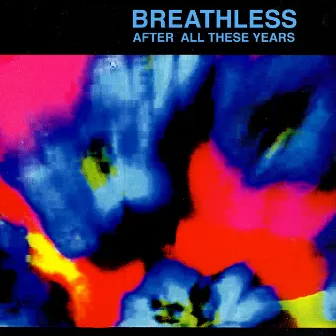 After All These Years by Breathless