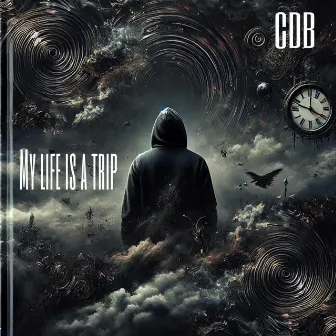 My Life Is A Trip by CDB