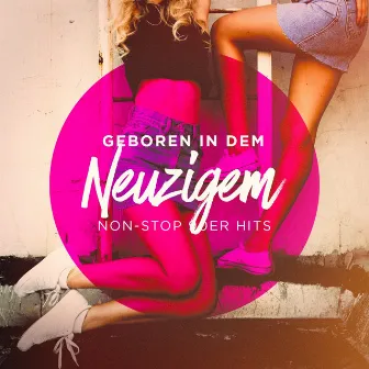 Geboren in den Neunzigern (Non-Stop 90er Hits) by Unknown Artist