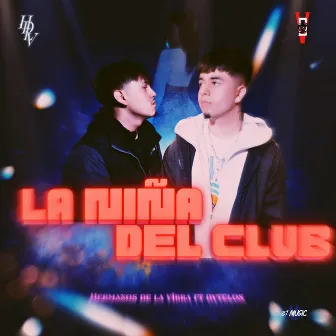 La Niña Del Club by Hermanos De La Vibra