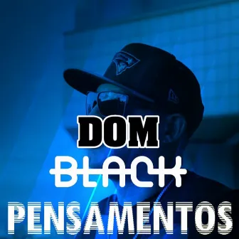 Pensamentos by Dom Black Oficial