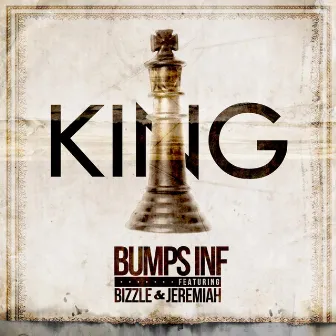 King (feat. Bizzle & Jeremiah) by Bumps Inf