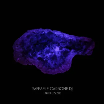 Unrealizable by Raffaele Carbone Dj