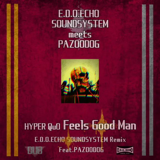 Feels Good Man - E.D.O.ECHO SOUNDSYSTEM Remix