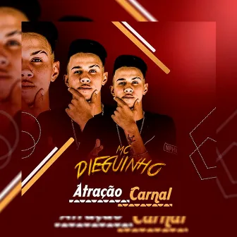 Atração Carnal by MC Dieguinho