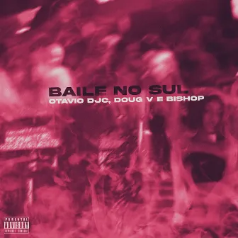 Baile no Sul by Bishop MC