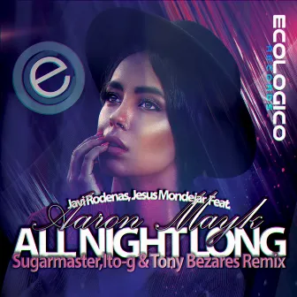 All Night Long (Sugarmaster , ITO-G, Tony Bezares Remix) by Jesus Mondejar