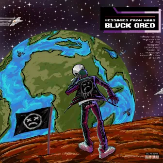 MESSAGES FROM MARS by Blvck Oreo