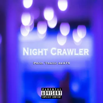 Night Crawler by Mookie B