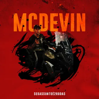 Se o Assunto É 2 Rodas by MC Devin