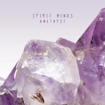 Amethyst by Spirit Minds