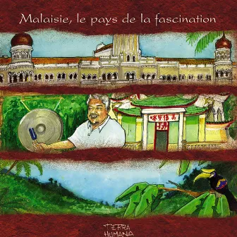 Terra Humana: Malaisie, le pays de la fascination by Shan Di