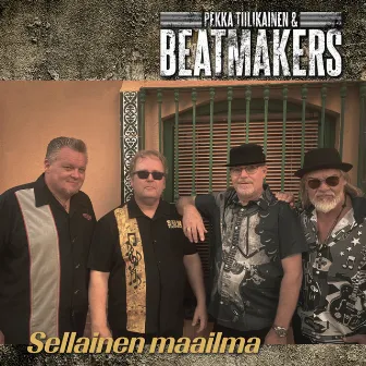 Sellainen maailma by Pekka Tiilikainen & Beatmakers