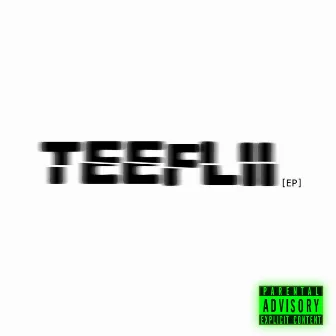 Teeflii - EP by TeeFLii