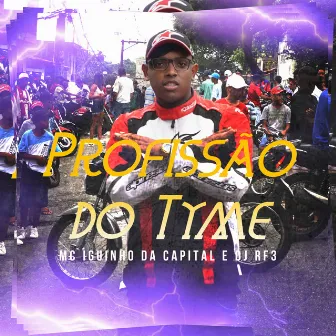 Profissão do Tyme by MC Iguinho da Capital