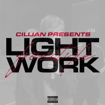 Lightwork Freestyle by Cillian