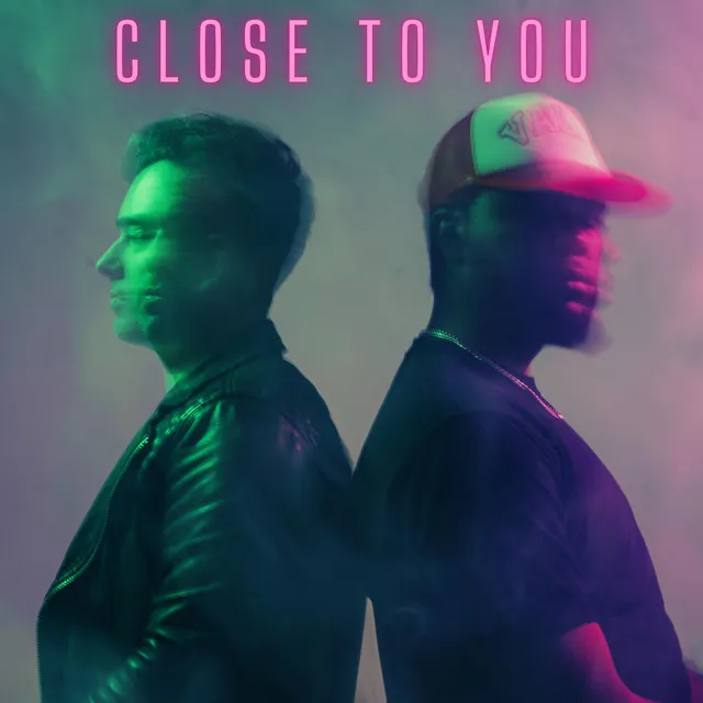 Close To You