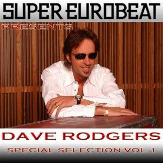 SUPER EUROBEAT presents DAVE RODGERS Special COLLECTION (Vol.1) by dave rodgers