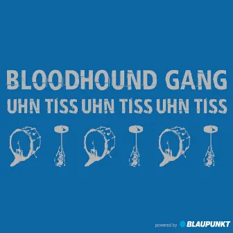 Uhn Tiss Uhn Tiss Uhn Tiss by Bloodhound Gang